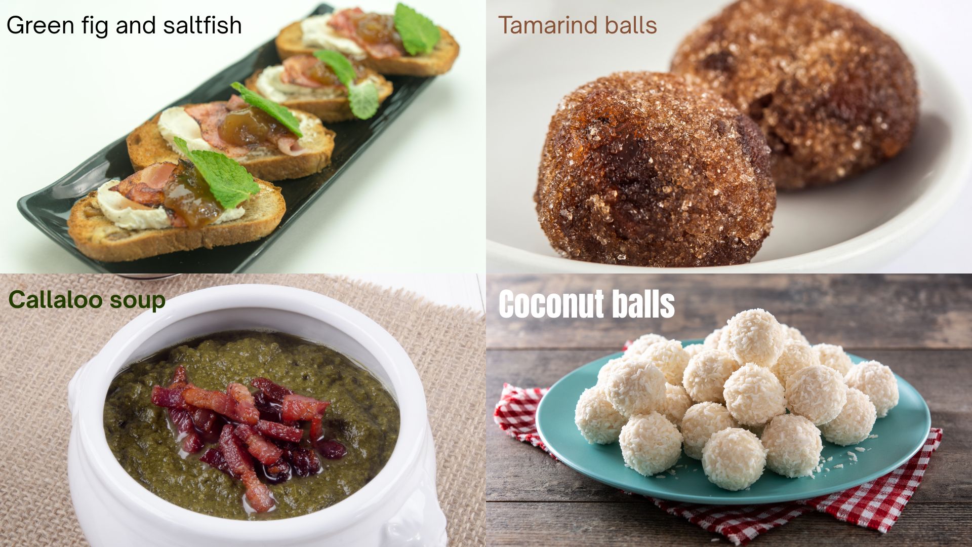 A four-panel image featuring Caribbean dishes: green fig and saltfish on toast, callaloo soup with bacon, sugar-coated tamarind balls, and coconut balls.